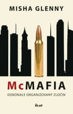 Glenny Misha: McMafia – Dokonale organizovaný zločin