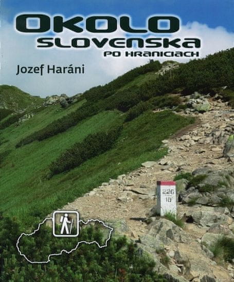 Haráni Jozef: Okolo Slovenska po hraniciach