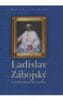 autor neuvedený: Ladislav Zábojský a cyrilo-metodská tradícia