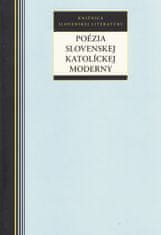 Kolektív autorov: Poézia slovenskej katolíckej moderny