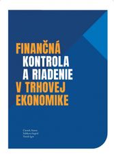 Kolektív: Finančná kontrola a riadenie v trhovej ekonomike