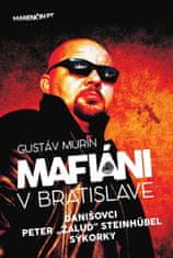 Murín Gustáv: Mafiáni v Bratislave