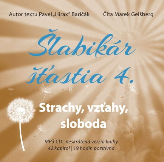 Baričák Pavel Hirax: Šlabikár šťastia 4. Strachy, vzťahy, sloboda - CD s MP3