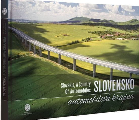 Paprčka a kolektív Milan: Slovensko, automobilová krajina - Slovakia, A Country Of Automobiles