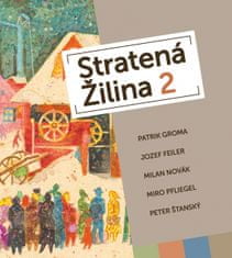 Kolektív autorov: Stratená Žilina 2