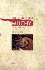 Hochel Igor: Muchy (v treťom roku okupácie)