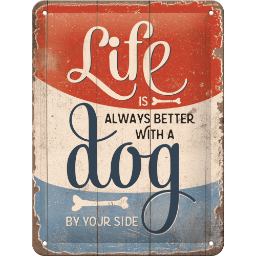 Postershop Plechová ceduľa Life is Better With a Dog (15 × 20 cm)