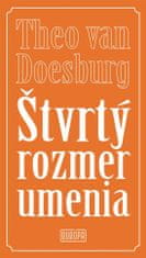 Doesburg Theo van: Štvrtý rozmer umenia