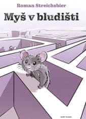 Streichsbier Roman: Myš v bludišti
