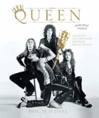 Phil Sutcliffe: Queen - Největší ilustrovaná historie králů rocku