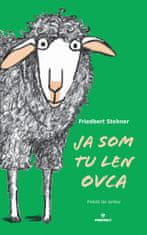 Stohner Friedbert: Ja som tu len ovca