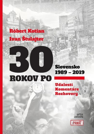 Kotian, Ivan Štulajter Róbert: 30 rokov po Slovensko 1989 - 2019