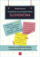 Somorová Renáta: Chystáme sa na strednú školu – slovenčina – príprava na prijímacie skúšky na SŠ a g