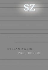 Zweig Stefan: Pred búrkou - Európa v rokoch 1900 až 1914 (z pozostalosti)