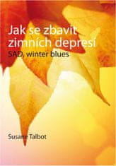 Talbot Susan: Jak se zbavit zimních depresí-SAD, winter blues