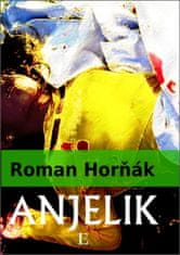 Roman Horňák: Anjelik