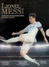 Sanjeev Shetty: Lionel Messi - Životopis futbalového génia