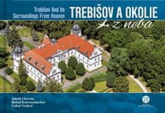 Jakub Chovan: Trebišov a okolie z neba - Trebišov and Its Surroundings From Heaven