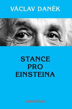 Václav Daněk: Stance pro Einsteina