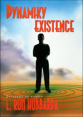 L. Ron Hubbard: Dynamiky existence