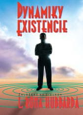 L. Ron Hubbard: Dynamiky existencie