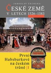 Jaroslav Čechura: České země v letech 1526 - 1583 - První Habsburkové na českém trůně I.