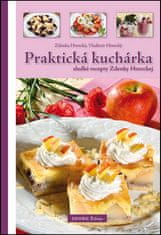 Zdenka Horecká: Praktická kuchárka - sladké recepty Zdenky Horeckej