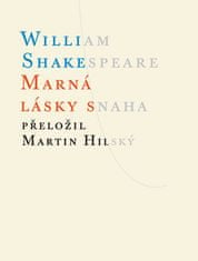 William Shakespeare: Marná lásky snaha