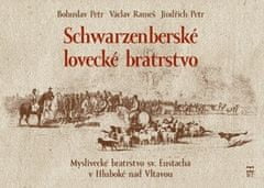 Bohuslav Petr: Schwarzenberské lovecké bratrstvo