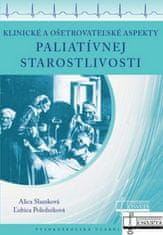 Alica Slamková: Klinické a ošetrovateľské aspekty paliatívnej starostlivosti - Vysokoškolská učebnica