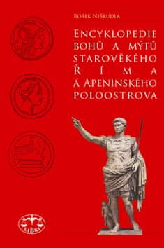 Bořek Neškudla: Encyklopedie bohů a mýtů starověkého Říma a Apeninského poloostrova