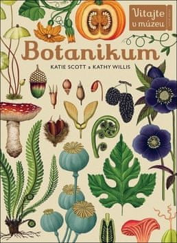 Katie Scott: Botanikum - Preskúmajte ríšu rastlín v celej jej nádhere!