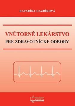 Katarína Gazdíková: Vnútorné lekárstvo pre zdravotnícke odbory