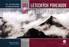 Bohuš Schwarzbacher: 101+101 Leteckých pohľadov na Česko a Slovensko - 101 + 101 Aerial Views of Czechia and Slovakia