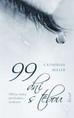 Miller Catherine: 99 dní s tebou