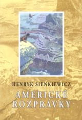 Sienkiewicz Henryk: Americké rozprávky