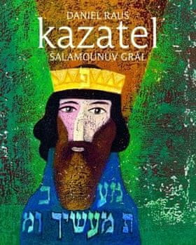 Daniel Raus: Kazatel Šalamounův grál