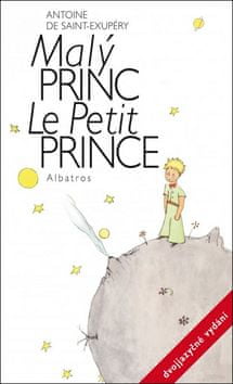 Antoine de Saint-Exupéry: Malý princ - dvojjazyčné vydání - Česko- francouzská verze