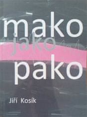 Jiří Kosík: Mako jako pako