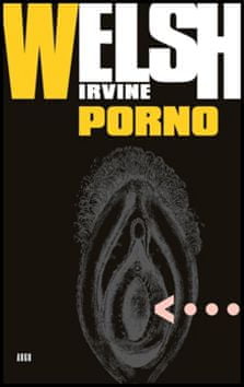 Irvine Welsh: Porno