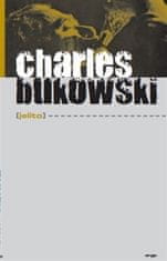 Charles Bukowski: Jelito