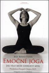 Bija Bennettová: Emoční jóga - Jak tělo může uzdravit mysl