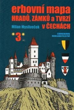 Milan Mysliveček: Erbovní mapa hradů, zámků a tvrzí v Čechách 3