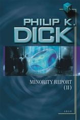 Philip K. Dick: Minority Report II.