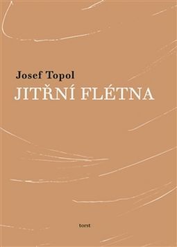 Josef Topol: Jitřní flétna