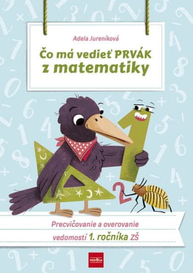 Jureníková Adela: Čo má vedieť prvák z matematiky, 2.vydanie