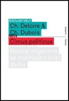 Christophe Deloire: Circus politicus