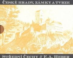 Franz Alexander Heber: České hrady, zámky a tvrze Střední Čechy