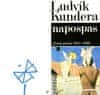Ludvík Kundera: Napospas - Různá próza 1941-1999