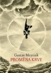 Gustav Meyrink: Proměna krve